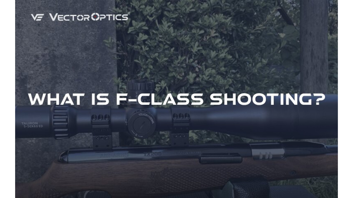What Is F-Class Shooting? A Beginner's Guide